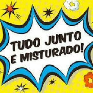 Tudo junto e misturado