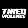 Tired Violence-avatar