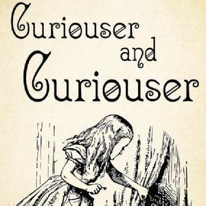 curiouser and curiouser