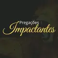 pregações impactantes