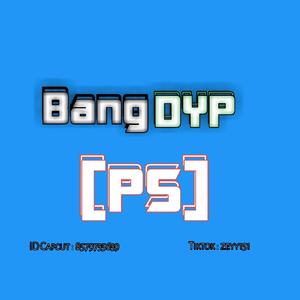 Bang DYP [PS]